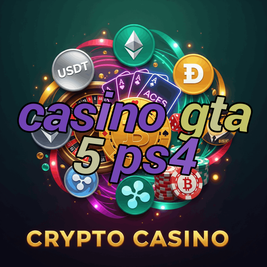 Casino GTA 5 PS4 - Enhanced Casino Gaming on PS4